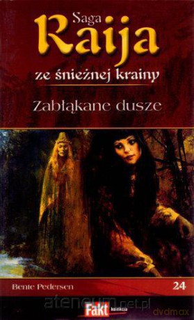 Raija. Saga ze śnieżnej krainy. T.24. Zabłąkane... [KSIĄŻKA]