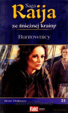Raija. Saga ze śnieżnej krainy. T.25. Buntownicy [KSIĄŻKA]