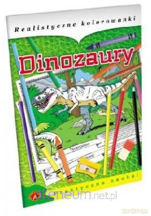 Realistyczne kolorowanki - Dinozaury ALEX [KSIĄŻKA]