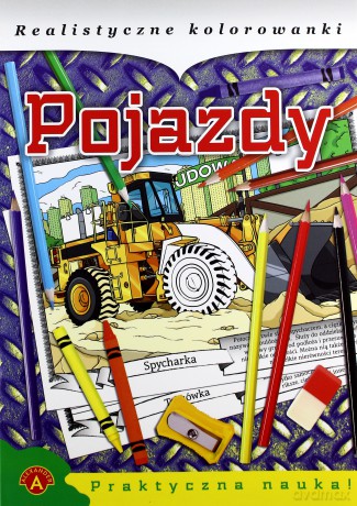 Realistyczne kolorowanki - Pojazdy ALEX [KSIĄŻKA]