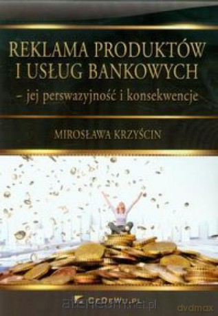 Reklama produktów i usług bankowych [KSIĄŻKA]