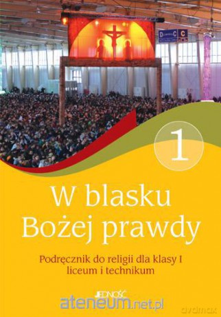Religia LO 1 W blasku Bożej prawdy NPP JEDNOŚĆ [KSIĄŻKA]
