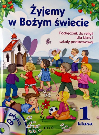 Religia SP 1 Żyjemy w Bożym świecie NPP JEDNOŚĆ [KSIĄŻKA]