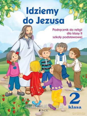 Religia SP 2 Idziemy do Jezusa NPP JEDNOŚĆ [KSIĄŻKA]