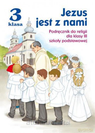 Religia SP 3 Jezus jest z nami JEDNOŚĆ [KSIĄŻKA]