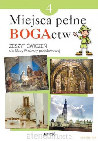 Religia Szkoła Podstawowa 4 Miejsca pełne BOGActw Ćwiczenie [KSIĄŻKA]