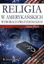 Religia w amerykańskich wyborach prezydenckich [KSIĄŻKA]