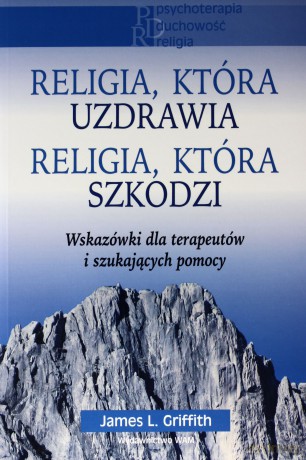 Religia, która uzdrawia [KSIĄŻKA]