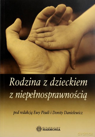 Rodzina z dzieckiem z niepełnosprawnością [KSIĄŻKA]