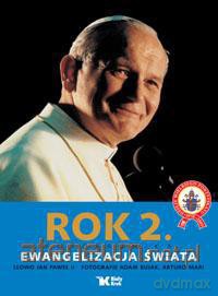 Rok 2. Fotokronika. Ewangelizacja świata - Jan Paweł II, Arturo Mari, Adam Bujak [KSIĄŻKA]