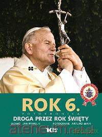 Rok .6 - Droga przez rok święty Biały Kruk [KSIĄŻKA]