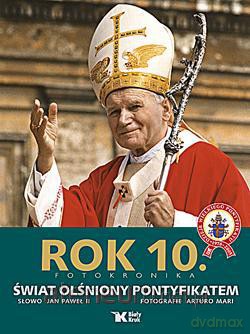 Rok 10 - Świat olśniony pontyfikatem Biały Kruk [KSIĄŻKA]