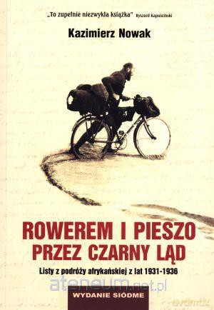 Rowerem i pieszo przez Czarny Ląd. Listy... [KSIĄŻKA]