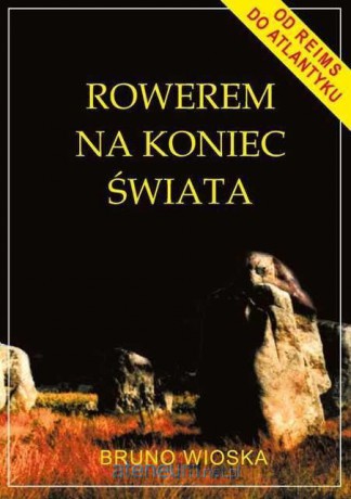 Rowerem na koniec świata [KSIĄŻKA]