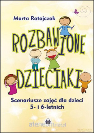 Rozbawione dzieciaki. Scenariusze zajęć... [KSIĄŻKA]