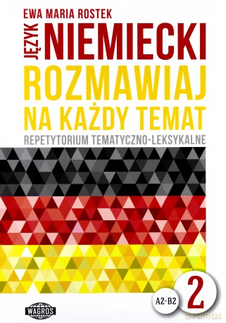 Rozmawiaj na każdy temat - język niemiecki 2 [KSIĄŻKA]