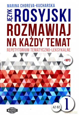 Rozmawiaj na każdy temat - język rosyjski 1 [KSIĄŻKA]
