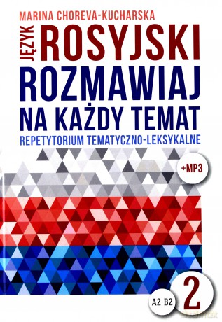 Rozmawiaj na każdy temat - język rosyjski 2 [KSIĄŻKA]
