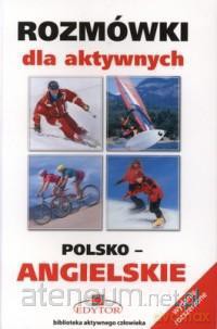 Rozmówki dla aktywnych angielskie EDYTOR wyd. 2010 [KSIĄŻKA]