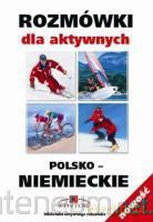 Rozmówki dla aktywnych polsko-niemieckie [KSIĄŻKA]