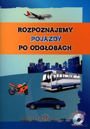 Rozpoznajemy pojazdy po odgłosach + CD [KSIĄŻKA]