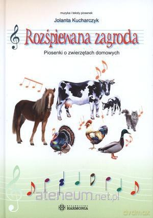 Rozśpiewana zagroda. Piosenki o zwierzętach [KSIĄŻKA]