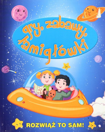 Rozwiąż to sam! Gry, zabawy, łamigłówki [KSIĄŻKA]