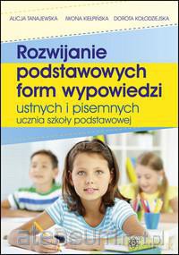 Rozwijanie podstawowych form wypowiedzi [KSIĄŻKA]