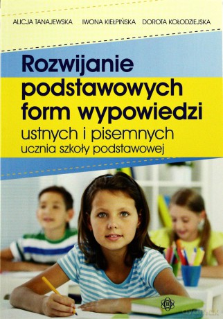 Rozwijanie podstawowych form wypowiedzi [KSIĄŻKA]