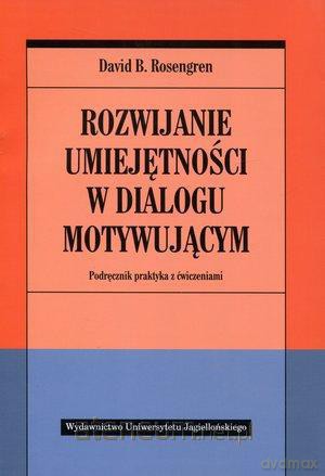 Rozwijanie umiejętności w dialogu motywującym [KSIĄŻKA]