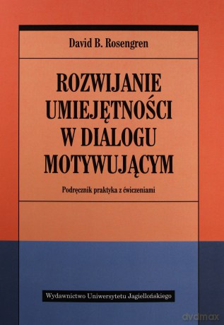 Rozwijanie umiejętności w dialogu motywującym [KSIĄŻKA]