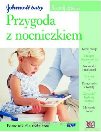 Rozwój dziecka - przygoda z nocniczkiem REA [KSIĄŻKA]