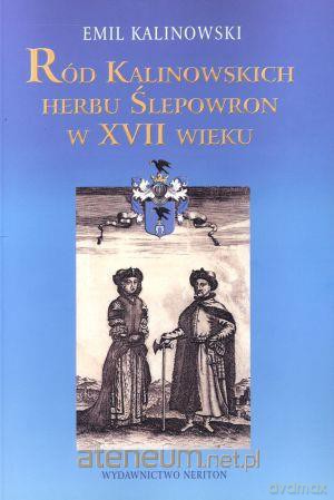 Ród Kalinowskich herbu Ślepowron w XVII wieku [KSIĄŻKA]