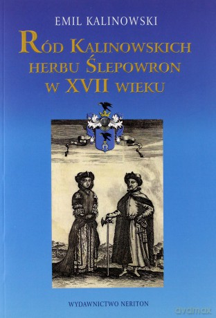Ród Kalinowskich herbu Ślepowron w XVII wieku [KSIĄŻKA]