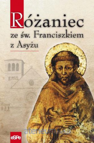 Różaniec ze św. Franciszkiem z Asyżu [KSIĄŻKA]