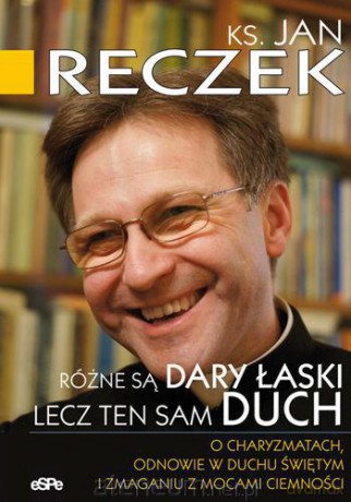 Różne są dary łaski lecz ten sam duch [KSIĄŻKA]