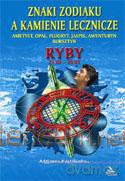 Ryby znaki zodiaku a kamienie lecznicze [KSIĄŻKA]