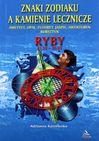 Ryby znaki zodiaku a kamienie lecznicze [KSIĄŻKA]