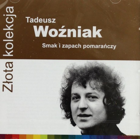 Tadeusz Woźniak: Złota Kolekcja. Smak i zapach pomarańczy [CD]