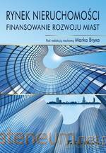 Rynek nieruchomości.Finansowanie rozwoju miast [KSIĄŻKA]