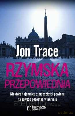 Rzymska przepowiednia HACHETTE [KSIĄŻKA]