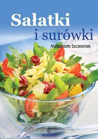 Sałatki i surówki TW ARYSTOTELES [KSIĄŻKA]