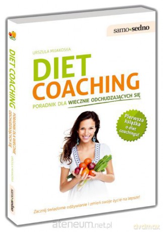 Samo Sedno - Diet coaching.Poradnik dla wiecznie.. [KSIĄŻKA]