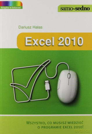 Samo Sedno - Excel 2010 [KSIĄŻKA]