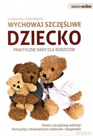 Samo Sedno - Wychowaj szczęśliwe dziecko [KSIĄŻKA]