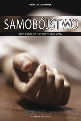 Samobójstwo jako problem osobisty i społeczny [KSIĄŻKA]