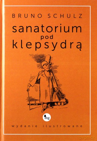 Sanatorium pod klepsydrą [KSIĄŻKA]
