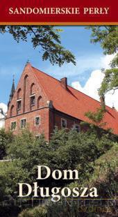 Sandomierskie perły. Dom Długosza WDS [KSIĄŻKA]