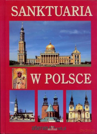 Sanktuaria w Polsce [KSIĄŻKA]