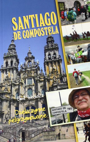 Santiago De Compostela. Dziękczynne... [KSIĄŻKA]